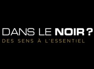 Dans le noir ?