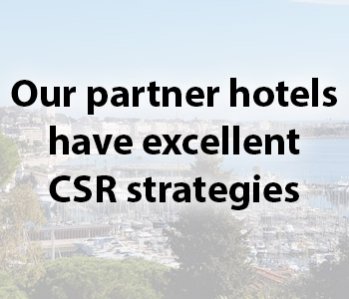 Our partner hotels have CSR strategies
